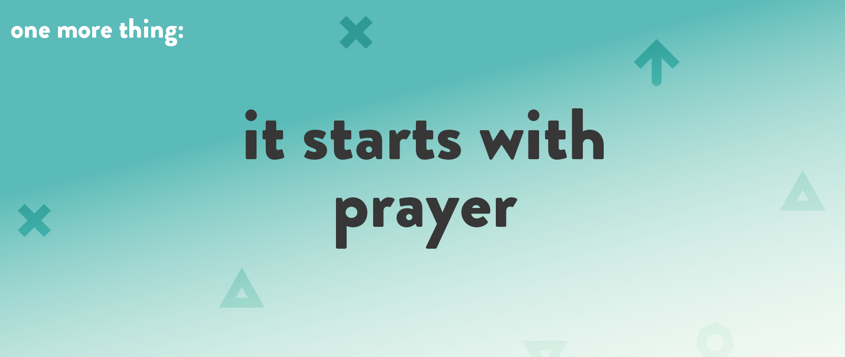 Featured Image for It Starts With Prayer