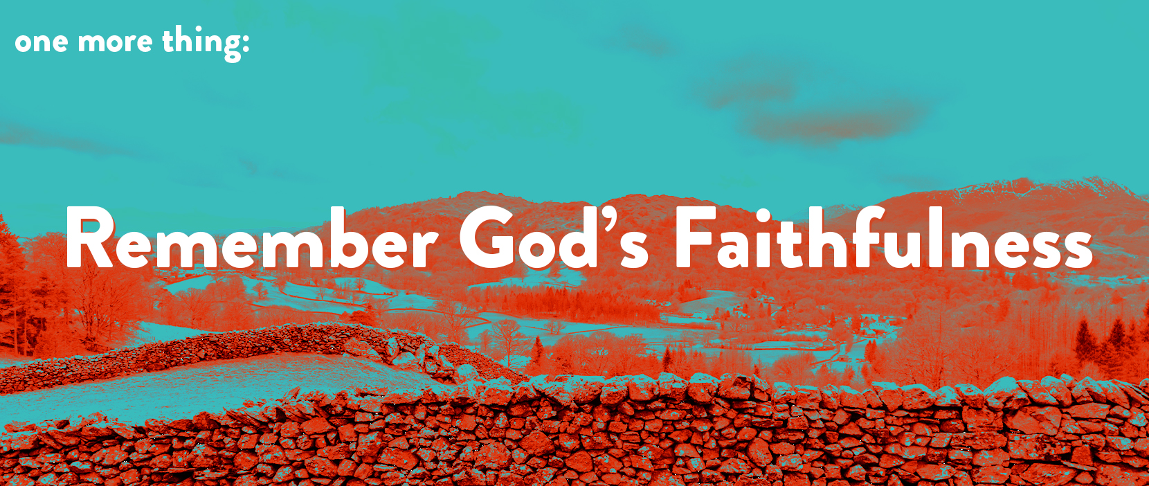 Featured Image for Remember God’s Faithfulness