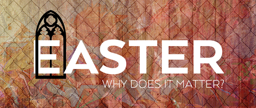 Main image for Why Does Easter Matter?