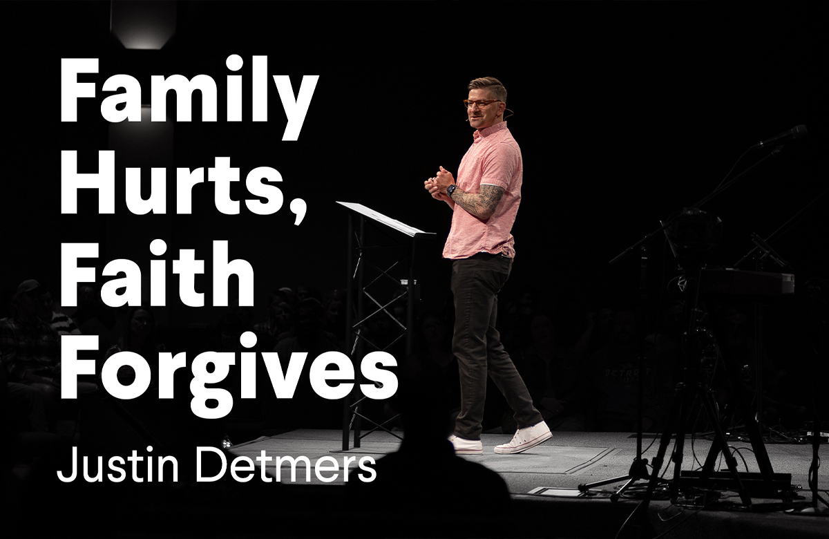 Family Hurts, Faith Forgives