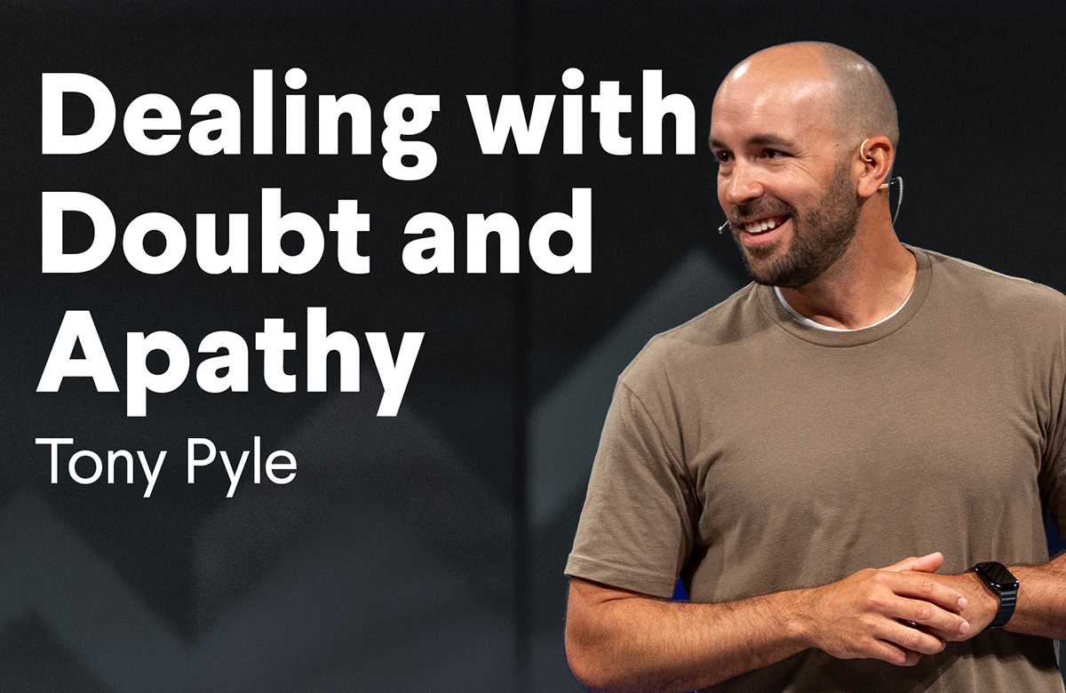 Dealing with Doubt and Apathy